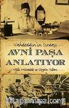Vahdeddin'in Sırdaşı Avni Paşa Anlatıyor & Milli Mücadele ve Sürgün Yılları