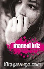 Manevi Kriz <br /> Kişisel Dönüşüm Buhranlarına Bir Bakış