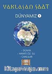 Yaklaşan Saat <br /> Dünyamız 1