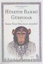 İnsan Önce Maymun muydu? / Bütün Eserleri (Orjinal Metin)