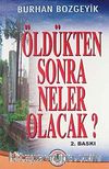 Öldükten Sonra Neler Olacak?