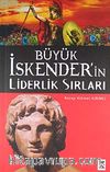 Büyük İskender'in Liderlik Sırları