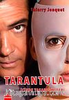 Tarantula & İçinde Yaşadığım Deri
