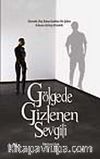 Gölgede Gizlenen Sevgili