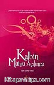 Kalbin Mührü Açılınca