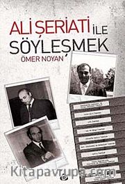 Ali Şeriati ile Söyleşmek