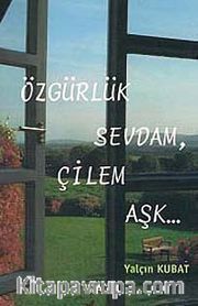 Özgürlük Sevdam, Çilem Aşk