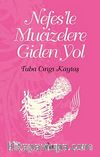 Nefes'le Mucizelere Giden Yol