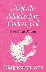 Nefes'le Mucizelere Giden Yol