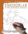 Dinozorlar ve Diğer Tarih Öncesi Yaratıklar / Çizmeyi Öğrenelim