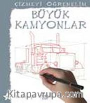 Büyük Kamyonlar / Çizmeyi Öğrenelim