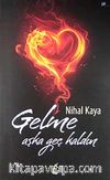Gelme Aşka Geç Kaldın