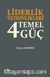 Liderlik Yetkinlikleri 4 Temel Güç