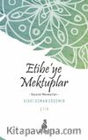 Etibe’ye Mektuplar & Hucurat Mezmurları