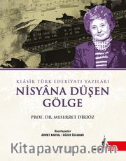 Nisyana Düşen Gölge <br /> Klasik Türk Edebiyatı Yazıları