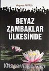 Beyaz Zambaklar Ülkesinde