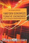 1980'den Günümüze Türkiye Ekonomisi & Krizler, Politikalar ve Makroekonomik Dönüşüm