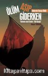 Ölüm Aşıp Giderken & Darbenin Ayak Sesleri - Filin Bacağı