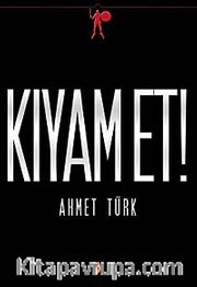 Kıyam Et!