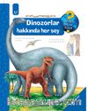 Dinozorlar Hakkında Her Şey / Neden, Niçin, Nasıl? Serisi	