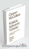 Küskün Kahvenin Türküsü (Ciltli)