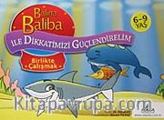 Balina Baliba Birlikte Çalışmak /  Balina Baliba ile Dikkatimizi Güçlendirelim