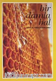 Bir Damla Bal <br /> Çocukluk - Kişilik ve Eğitim Süreci