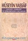 Hüseyin Vassaf Hayatı - Eserleri ve Şiirlerinden Seçmeler