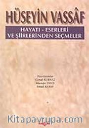 Hüseyin Vassaf Hayatı - Eserleri ve Şiirlerinden Seçmeler