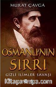 Osmanlı'nın Sırrı <br /> Gizli İlimler Savaşı