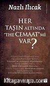 Her Taşın Altında  The Cemaat mi Var?