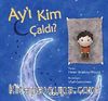 Ay'ı Kim Çaldı?
