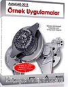 AutoCAD 2011 Örnek Uygulamalar Eğitim Seti
