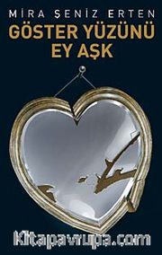 Göster Yüzünü Ey Aşk