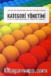Kategori Yönetimi / Üretici Perakendeci Tüketici Odaklı