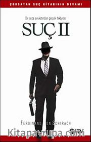 Suç II <br /> Bir Ceza Avukatından Gerçek Hikayeler