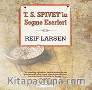 T.S.Spivet'in Seçme Eserleri