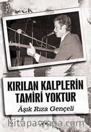 Kırılan Kalplerin Tamiri Yoktur
