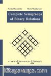 Complete Semigroups Of Binary Relations