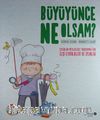 Büyüyünce Ne Olsam?