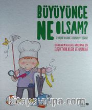 Büyüyünce Ne Olsam?