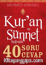Kur'an ve Sünnet Işığında 40 Soru 40 Cevap