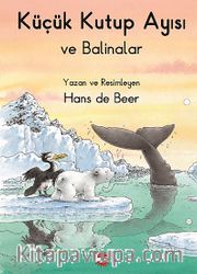 Küçük Kutup Ayısı ve Balinalar (Düz Yazılı)