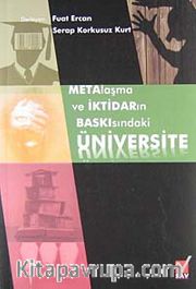 Metalaşma ve İktidarın Baskısındaki Üniversite