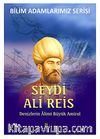 Seydi Ali Reis & Denizlerin Büyük Alimi Büyük Amiral