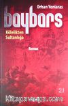 Baybars  & Kölelikten Sultanlığa