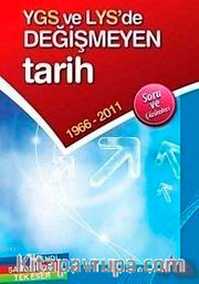 YGS ve LYS'de Değişmeyen Tarih 1966-2011 Soru ve Çözümleri