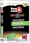 2014 KPSS A Grubu 2001-2013 Tamamı Çözümlü Hukuk Çıkmış Sorular