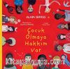 Çocuk Olmaya Hakkım Var