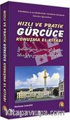 Hızlı ve Pratik Gürcüce Konuşma El Kitabı
